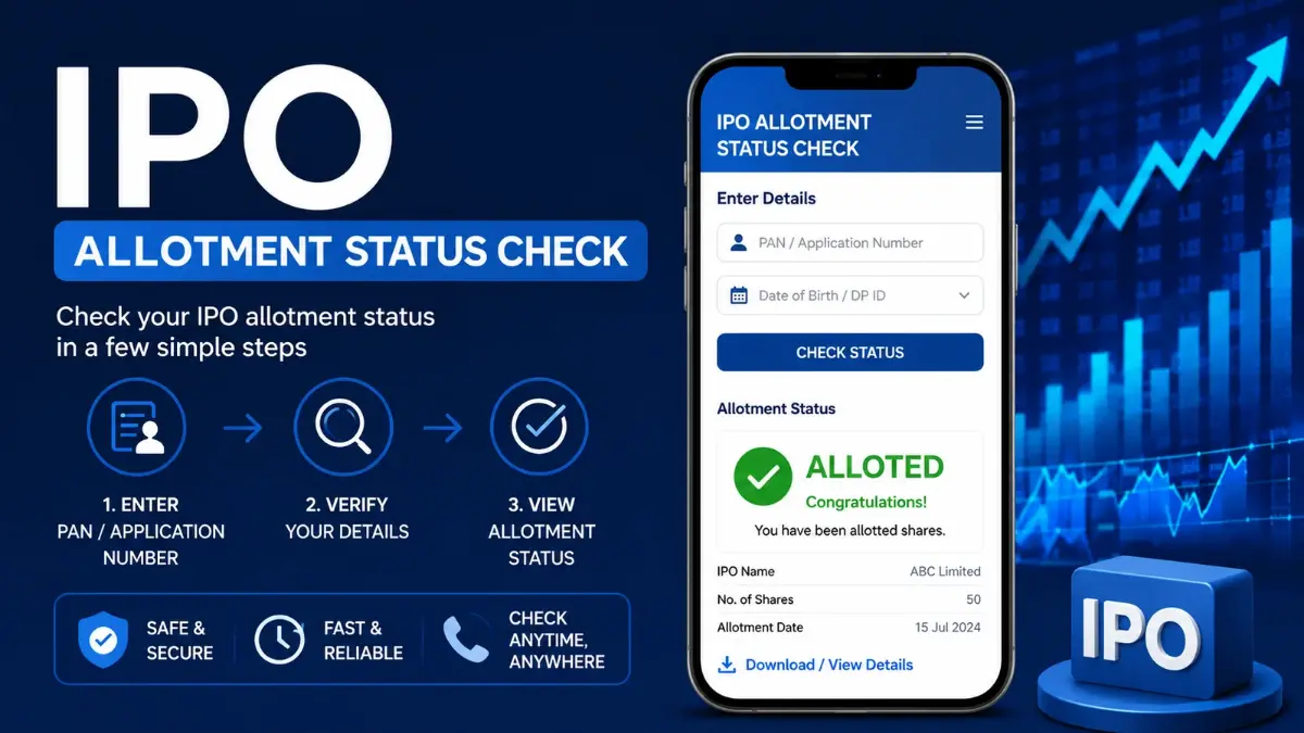 IPO Allotment Status: कैसे करें अपना IPO Allotment स्टेटस चेक? देखें पूरी जानकारी