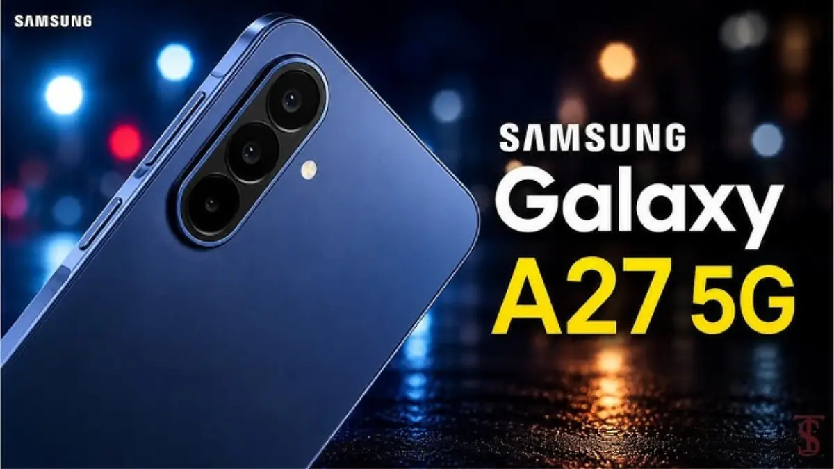 दमदार फीचर्स के साथ Samsung Galaxy A27 5G स्मार्टफोन हुआ लॉन्च! देखें प्राइस और स्पेसिफिकेशन्स